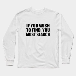 If you wish to find, you must search Long Sleeve T-Shirt